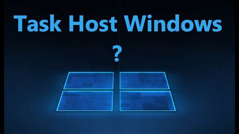 Task host windows, cest quoi